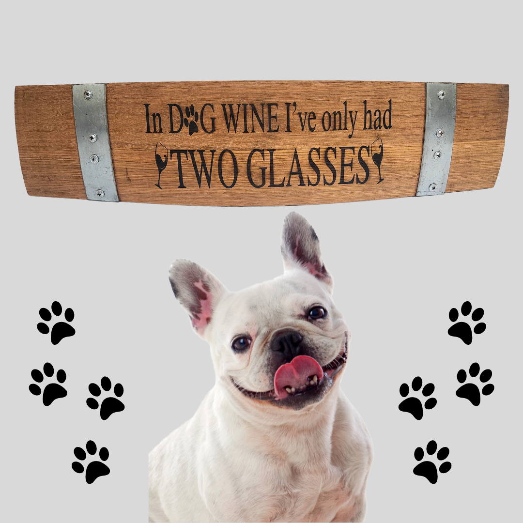 Stave Signs with Dog Sayings – Crafted from Repurposed Whiskey or Wine Barrels