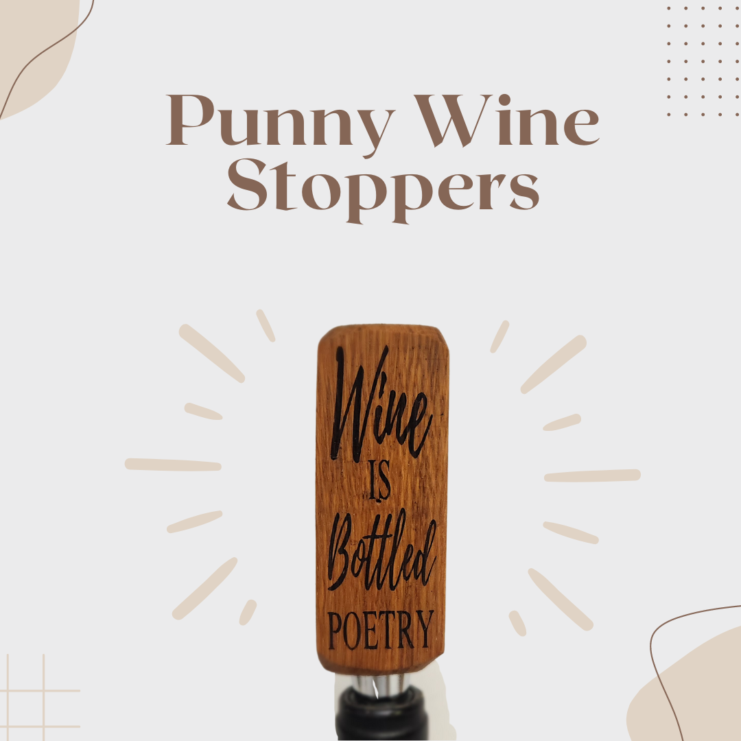 Wine Stoppers with Punny Scripts - WhiskeyandWineDesign